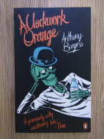 Anthony Burgess - A clockwork orange