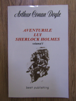 Anticariat: Arthur Conan Doyle - Aventurile lui Sherlock Holmes (volumul 1)