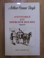 Anticariat: Arthur Conan Doyle - Aventurile lui Sherlock Holmes (volumul 2)