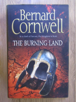 Anticariat: Bernard Cornwell - The burning land
