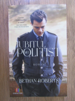 Bethan Roberts - Iubitul meu politist