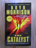 Boyd Morrison - The catalyst