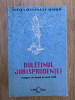 Buletinul jurisprudentei. Culegere de decizii pe anul 1996