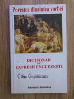 Anticariat: Calina Gogalniceanu - Dictionar de expresii englezesti