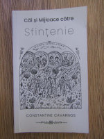 Constantine Cavarnos - Cai si mijloace catre sfintenie