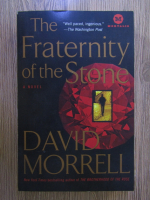 Anticariat: David Morrell - The Fraternity of the Stone