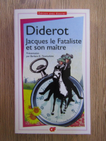 Diderot - Jacques le Fataliste et son maitre