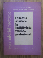 Anticariat: Educatia sanitara in invatamantul tehnic-profesional