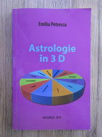 Anticariat: Emilia Petrescu - Astrologie in 3D