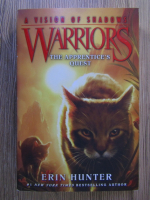Anticariat: Erin Hunter - Warriors. A vision of shadows, volumul 1. The apprentice's quest