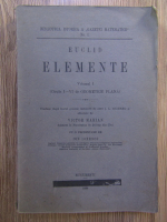 Euclid - Elemente de geometrie plana (volumul 1)
