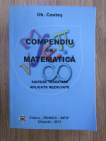 Gh. Cautes - Compediu de matematica