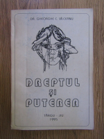 Gheorghe C. Vilceanu - Dreptul si puterea