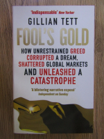 Anticariat: Gillian Tett - Fool's gold