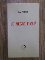 Guy Poursin - Le negre floue