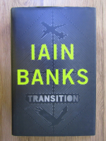 Anticariat: Iain M. Banks - Transition