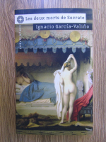 Ignacio Garcia Valino - Les deux morts de Socrate
