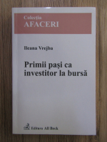 Ileana Vrejba -Primii pasi ca investitor la bursa