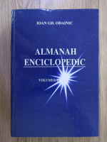 Anticariat: Ioan Gh. Odainic - Almanah enciclopedic (volumul 1)