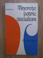 Anticariat: Ion Bucheru - Tinerete, patrie, socialism