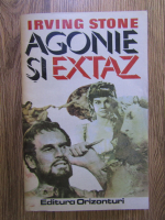 Anticariat: Irving Stone - Agonie si extaz (volumul 2)