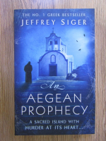 Anticariat: Jeffrey Siger - An aegean prophecy