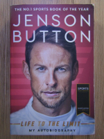 Anticariat: Jenson Button - Life to the limit. My autobiography