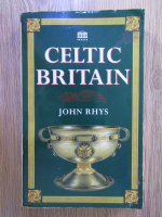 John Rhys - Celtic Brtain