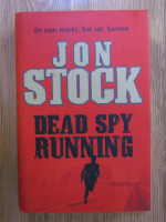 Anticariat: Jon Stock - Dead spy running