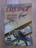 Anticariat: Joseph Kessel - L'equipage