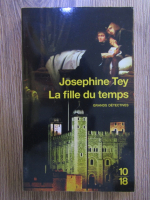 Josephine Tey - Le fille du temps
