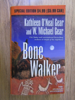 Anticariat: Kathleen O Neal Gear, W. Michael Gear - Bone walker