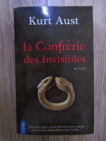 Anticariat: Kurt Aust - La Confrerie des Invisibles