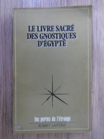 Le livre sacre des gnostiques d'Egypte
