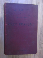 M. A. Bailly - Dictionnaire grec-francais