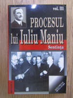 Marcel Dumitru Ciuca - Procesul lui Iuliu Maniu (volumul 3)