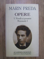 Marin Preda - Opere, volumul 1 (Academia Romana)
