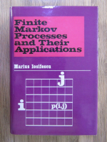 Marius Iosifescu - Finite Markov processes and their applications