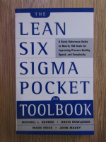 Anticariat: Michael George - The lean six sigma pocket toolbook