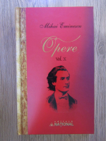 Mihai Eminescu - Opere (volumul 10)