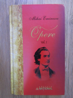 Anticariat: Mihai Eminescu - Opere (volumul 1)