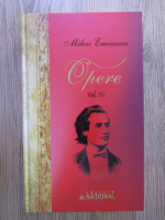 Mihai Eminescu - Opere (volumul 4)