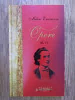Mihai Eminescu - Opere (volumul 6)
