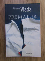 Anticariat: Miruna Vlada - Prematur