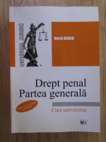Anticariat: Norel Neagu - Drept penal, parte generala. Curs universitar
