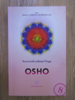 Osho - Secretele stiintei Yoga