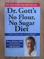 Anticariat: Peter Gott - No flour, no sugar diet