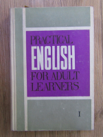Anticariat: Practical english for adult learners (volumul 1)