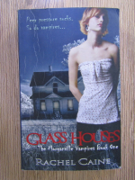 Anticariat: Rachel Caine - The Morganville vampires, volumul 1. Glass houses