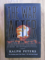 Ralph Peters - The war after Armageddon